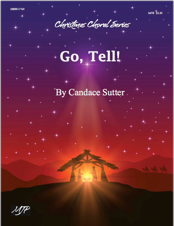 Go, Tell! (Christmas Choral Series, SATB)
